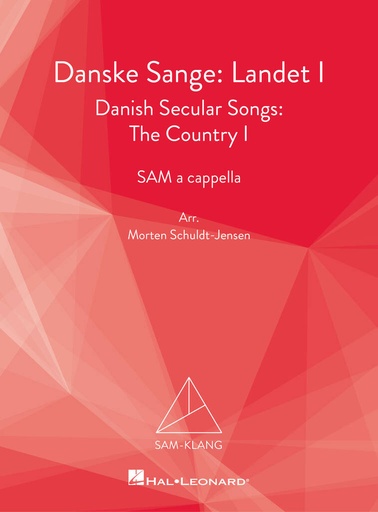 [510037] Danske Sange: Landet I / Danish Secular Songs: The Country I