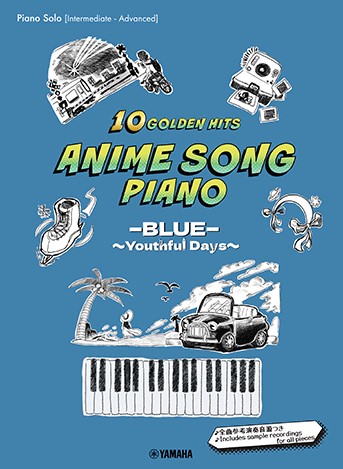 [510799] Anime Song Piano - 10 Golden Hits - BLUE