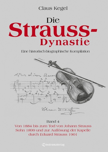 [511152] Die Strauss-Dynastie. Eine historisch-biographische Kompilation 4