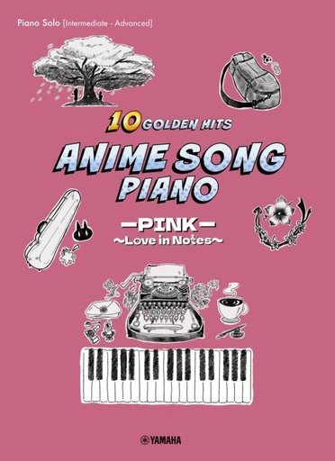 [512022] Anime Song Piano - 10 Golden Hits - PINK