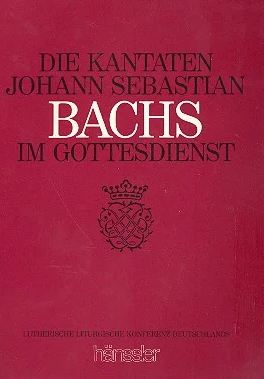 [512653] Die Kantaten Johann Sebastian Bachs im Gottesdienst