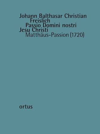 [512899] Passio Domini nostri Jesu Christi - Matthäuspassion (1720)