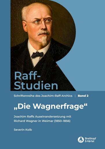 [513951] Raff-Studien Band 2 - Die Wagnerfrage