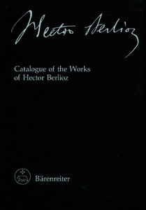 [9526] Catalogue of the Works of Hector Berlioz