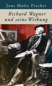[273558] Richard Wagner und seine Wirkung