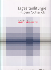 [309323] Tagzeitenliturgie mit dem Gotteslob, Chorheft 1: Advent / Weihnachten