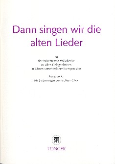 [126995] Dann singen wir die alten Lieder, Ausgabe A