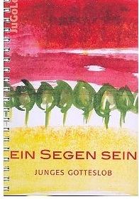 [269935] Ein Segen sein - Junges Gotteslob - Musikerausgabe
