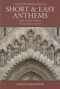 [291074] The New Novello Book of Short and Easy Anthems for upper voices