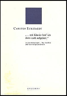 [9329] . . . mit dem Klavier hab ich dann auch aufgehört.