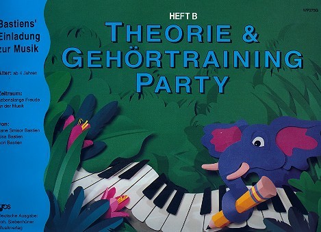 [306576] Bastiens Einladung zur Musik: Theorie & Gehörtraining Party Heft B