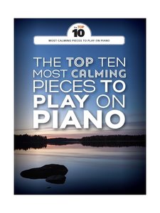 [303808] The Top Ten most calming Pieces to play on Piano