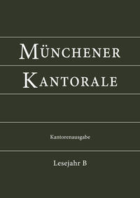 [300811] Münchener Kantorale - Lesejahr B
