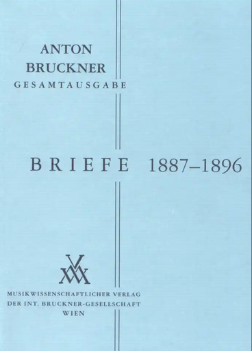 [MWV-B24/2] Bruckner Briefe 1887 - 1896 (Band 2)