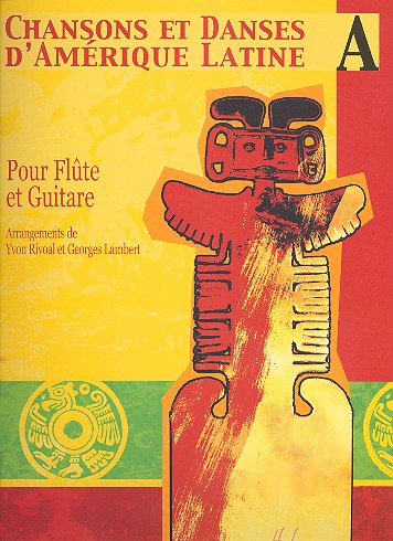 [126608] Chansons et Danses d'Amerique Latine Vol. A